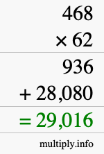How to calculate 468 times 62 using long multiplication How to calculate 468 times 62 using long multiplication