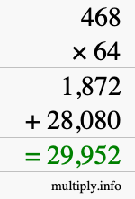 How to calculate 468 times 64 using long multiplication How to calculate 468 times 64 using long multiplication