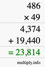 How to calculate 486 times 49 using long multiplication How to calculate 486 times 49 using long multiplication