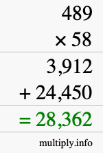 How to calculate 489 times 58 using long multiplication How to calculate 489 times 58 using long multiplication