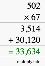 How to calculate 502 times 67 using long multiplication How to calculate 502 times 67 using long multiplication