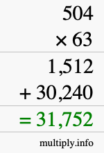 How to calculate 504 times 63 using long multiplication How to calculate 504 times 63 using long multiplication