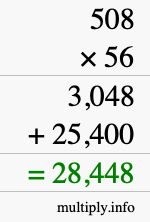 How to calculate 508 times 56 using long multiplication How to calculate 508 times 56 using long multiplication