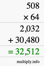 How to calculate 508 times 64 using long multiplication How to calculate 508 times 64 using long multiplication