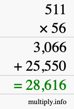 How to calculate 511 times 56 using long multiplication How to calculate 511 times 56 using long multiplication