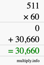 How to calculate 511 times 60 using long multiplication How to calculate 511 times 60 using long multiplication