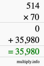 How to calculate 514 times 70 using long multiplication How to calculate 514 times 70 using long multiplication