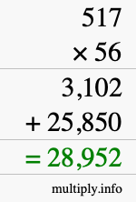 How to calculate 517 times 56 using long multiplication How to calculate 517 times 56 using long multiplication