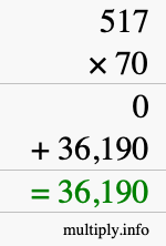 How to calculate 517 times 70 using long multiplication How to calculate 517 times 70 using long multiplication