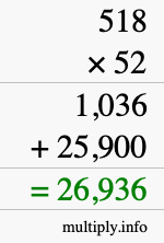 How to calculate 518 times 52 using long multiplication How to calculate 518 times 52 using long multiplication