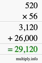 How to calculate 520 times 56 using long multiplication How to calculate 520 times 56 using long multiplication