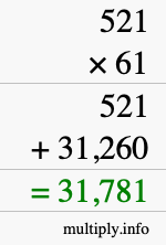 How to calculate 521 times 61 using long multiplication How to calculate 521 times 61 using long multiplication