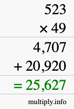 How to calculate 523 times 49 using long multiplication How to calculate 523 times 49 using long multiplication