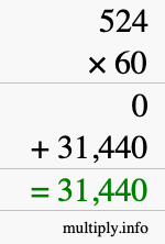 How to calculate 524 times 60 using long multiplication How to calculate 524 times 60 using long multiplication