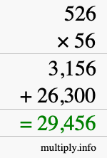 How to calculate 526 times 56 using long multiplication How to calculate 526 times 56 using long multiplication