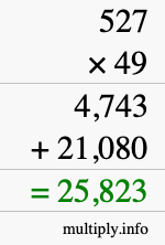 How to calculate 527 times 49 using long multiplication How to calculate 527 times 49 using long multiplication