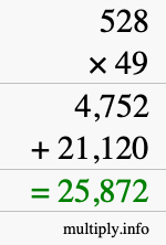 How to calculate 528 times 49 using long multiplication How to calculate 528 times 49 using long multiplication