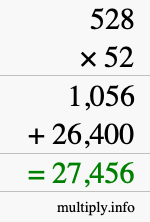 How to calculate 528 times 52 using long multiplication How to calculate 528 times 52 using long multiplication