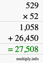 How to calculate 529 times 52 using long multiplication How to calculate 529 times 52 using long multiplication