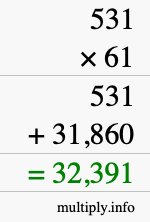 How to calculate 531 times 61 using long multiplication How to calculate 531 times 61 using long multiplication