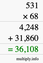 How to calculate 531 times 68 using long multiplication How to calculate 531 times 68 using long multiplication