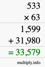 How to calculate 533 times 63 using long multiplication How to calculate 533 times 63 using long multiplication