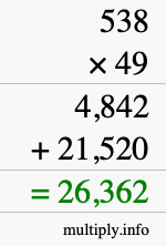 How to calculate 538 times 49 using long multiplication How to calculate 538 times 49 using long multiplication