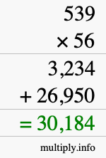 How to calculate 539 times 56 using long multiplication How to calculate 539 times 56 using long multiplication
