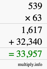 How to calculate 539 times 63 using long multiplication How to calculate 539 times 63 using long multiplication