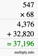 How to calculate 547 times 68 using long multiplication How to calculate 547 times 68 using long multiplication