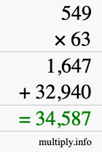 How to calculate 549 times 63 using long multiplication How to calculate 549 times 63 using long multiplication
