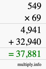 How to calculate 549 times 69 using long multiplication How to calculate 549 times 69 using long multiplication