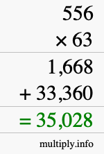 How to calculate 556 times 63 using long multiplication How to calculate 556 times 63 using long multiplication