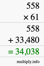 How to calculate 558 times 61 using long multiplication How to calculate 558 times 61 using long multiplication