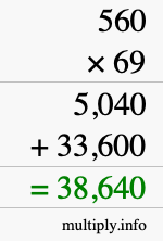 How to calculate 560 times 69 using long multiplication