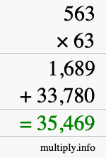 How to calculate 563 times 63 using long multiplication How to calculate 563 times 63 using long multiplication
