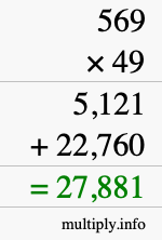 How to calculate 569 times 49 using long multiplication How to calculate 569 times 49 using long multiplication