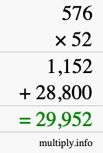How to calculate 576 times 52 using long multiplication How to calculate 576 times 52 using long multiplication