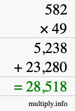 How to calculate 582 times 49 using long multiplication How to calculate 582 times 49 using long multiplication