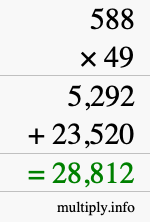 How to calculate 588 times 49 using long multiplication How to calculate 588 times 49 using long multiplication