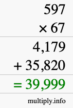 How to calculate 597 times 67 using long multiplication
