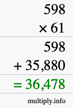 How to calculate 598 times 61 using long multiplication How to calculate 598 times 61 using long multiplication
