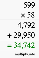 How to calculate 599 times 58 using long multiplication