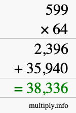 How to calculate 599 times 64 using long multiplication