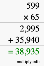 How to calculate 599 times 65 using long multiplication