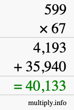 How to calculate 599 times 67 using long multiplication