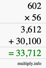 How to calculate 602 times 56 using long multiplication