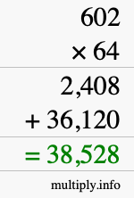 How to calculate 602 times 64 using long multiplication