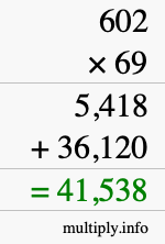 How to calculate 602 times 69 using long multiplication