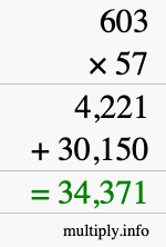 How to calculate 603 times 57 using long multiplication How to calculate 603 times 57 using long multiplication